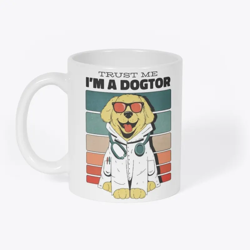 I'm a Dogtor, Funny Dog Doctor Pun